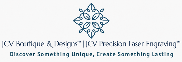 JCV Boutique & Designs™ | JCV Precision Laser Engraving™